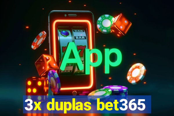 3x duplas bet365